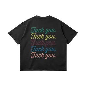 F*CK You Heavyweight Tee