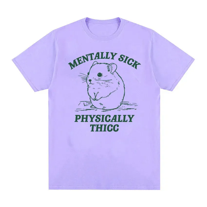 Funny Mentally Sick Physically Thicc Hamster Meme T-Shirt – Oversized Summer Cotton Tee for Men & Women
