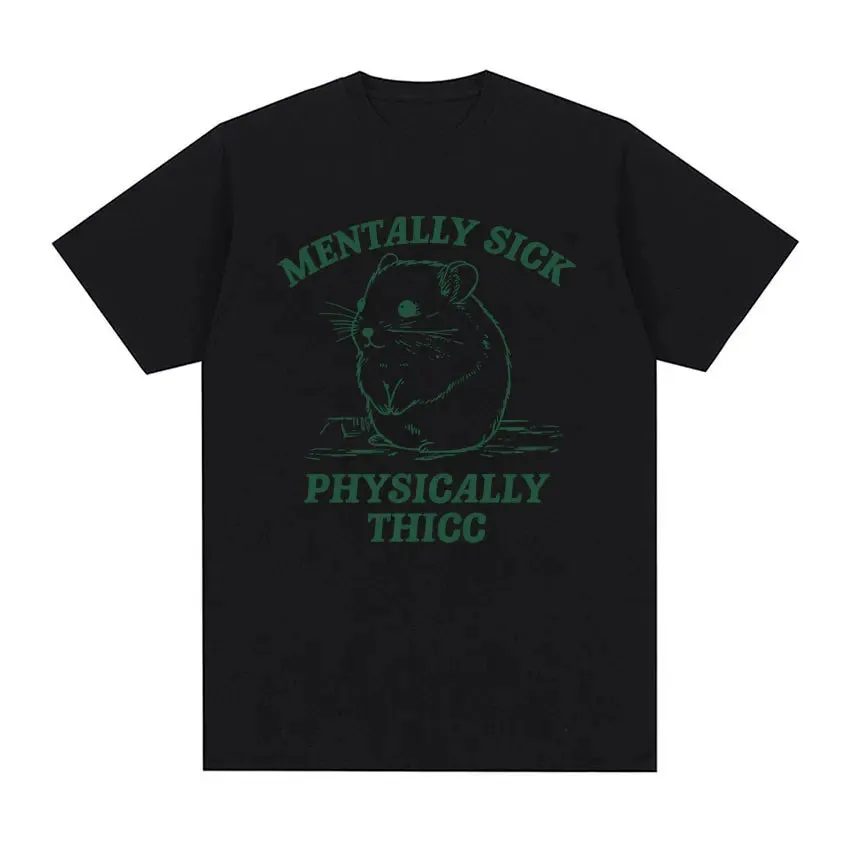 Funny Mentally Sick Physically Thicc Hamster Meme T-Shirt – Oversized Summer Cotton Tee for Men & Women