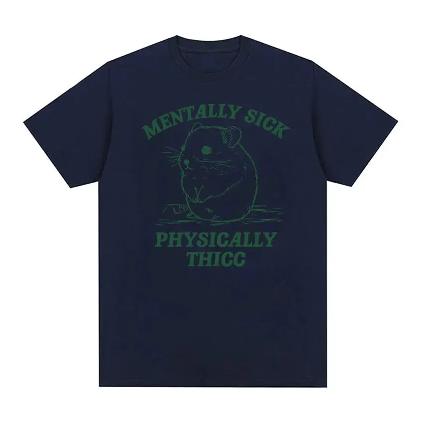 Funny Mentally Sick Physically Thicc Hamster Meme T-Shirt – Oversized Summer Cotton Tee for Men & Women
